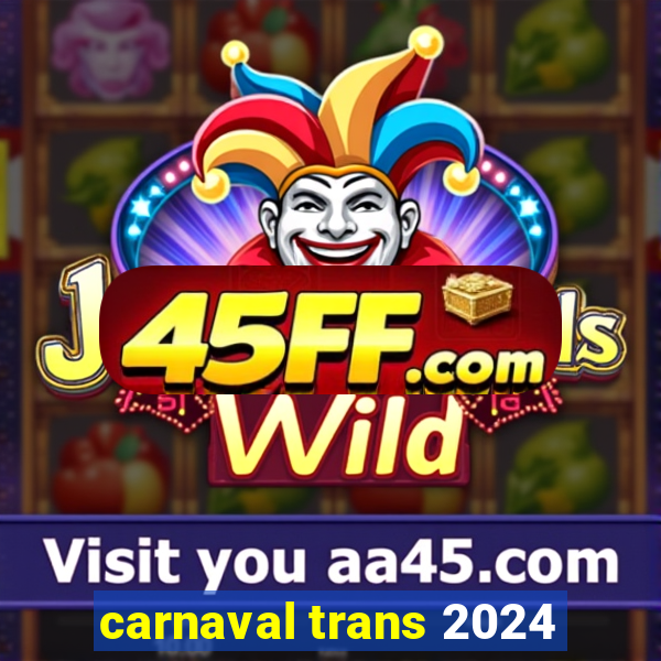 carnaval trans 2024